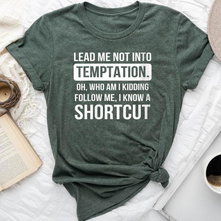 Temptation Shortcut And Flirt Person Bella Canvas T-shirt
