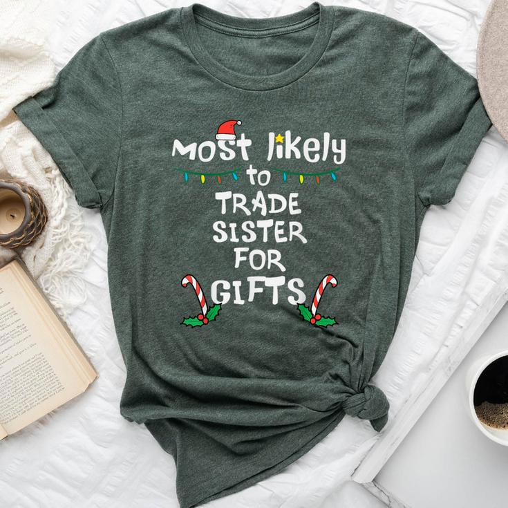 Most Like To Trade Sister Christmas Xmas Family Matching Bella Canvas T-shirt