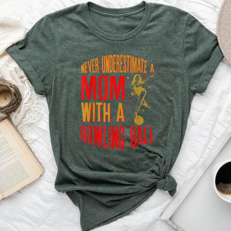 Never Underestimate A Cool Mom With A Bowling Ball Bella Canvas T-shirt