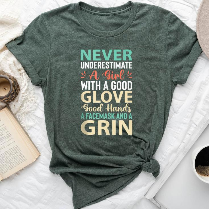 Never Underestimate A Girl With A Good Glove Softball Bella Canvas T-shirt