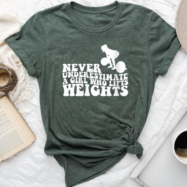 Never Underestimate A Girl Who Lifts Weights Weightlifter Bella Canvas T-shirt