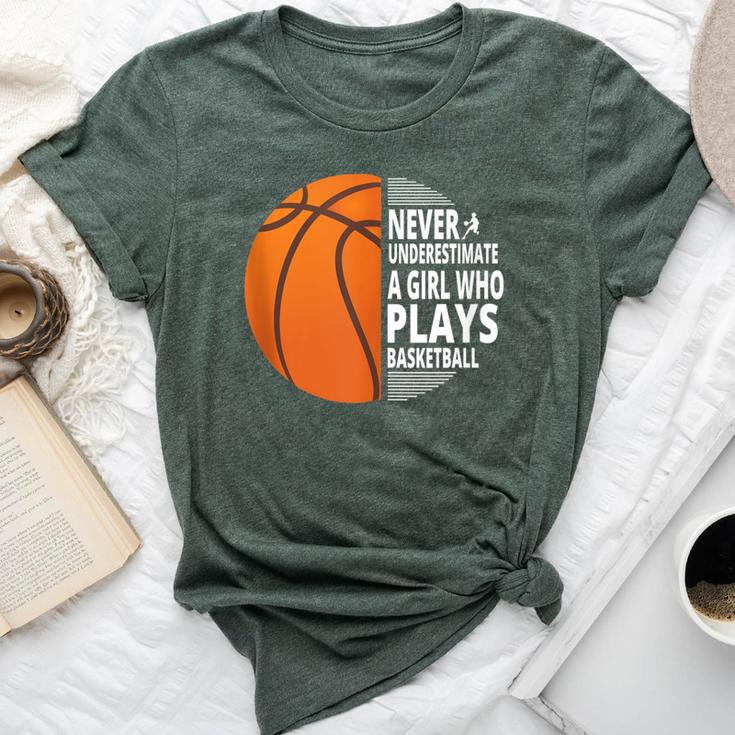 Never Underestimate A Girl Who Plays Basketball Basketball Bella Canvas T-shirt