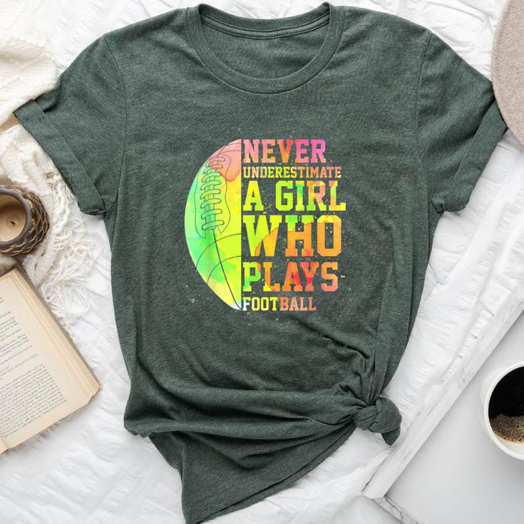 Never Underestimate A Girl Who Plays Football Sports Lover Bella Canvas T-shirt