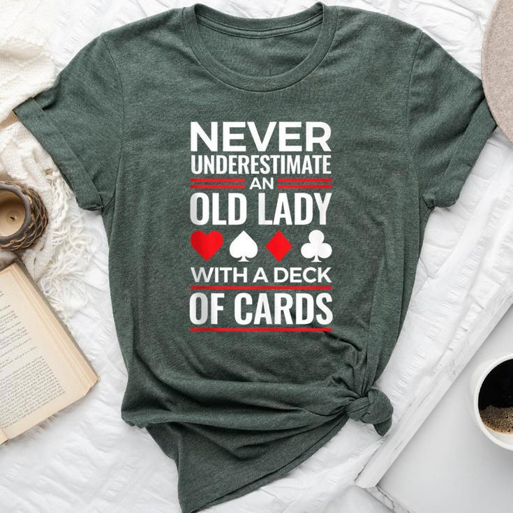 Never Underestimate An Old Lady With A Deck Of Cards Bella Canvas T-shirt