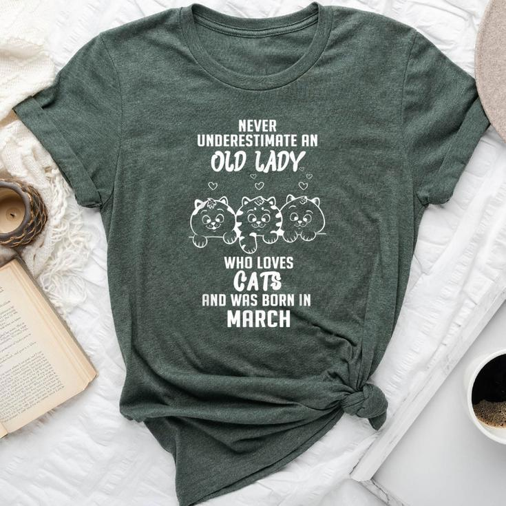 Never Underestimate An Old Lady Who Loves Cats Born In March Bella Canvas T-shirt