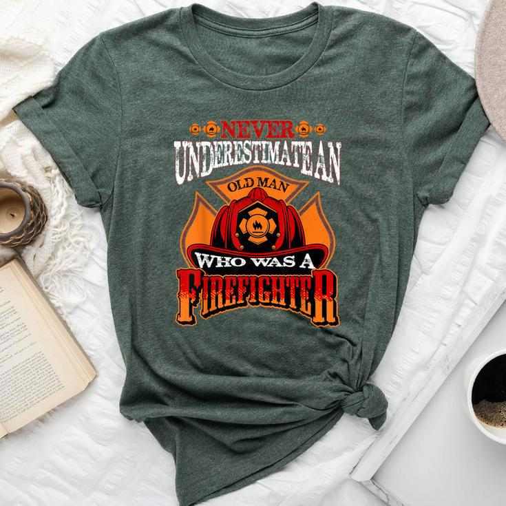 Never Underestimate An Old Man Who Was A Firefighter Retired Bella Canvas T-shirt