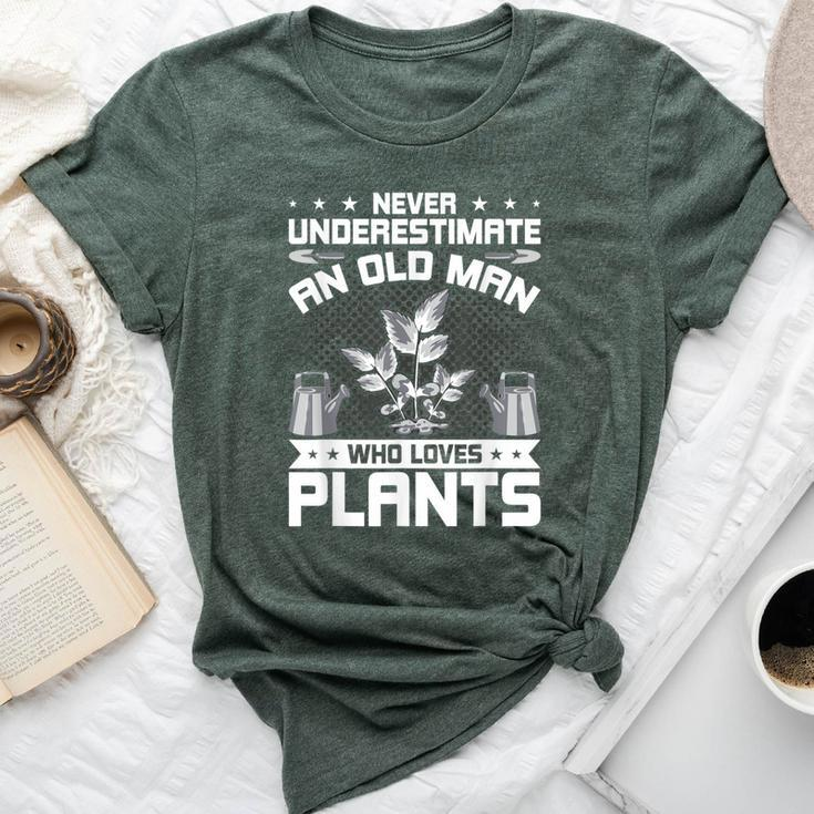 Never Underestimate An Old Man Who Loves Plants Bella Canvas T-shirt