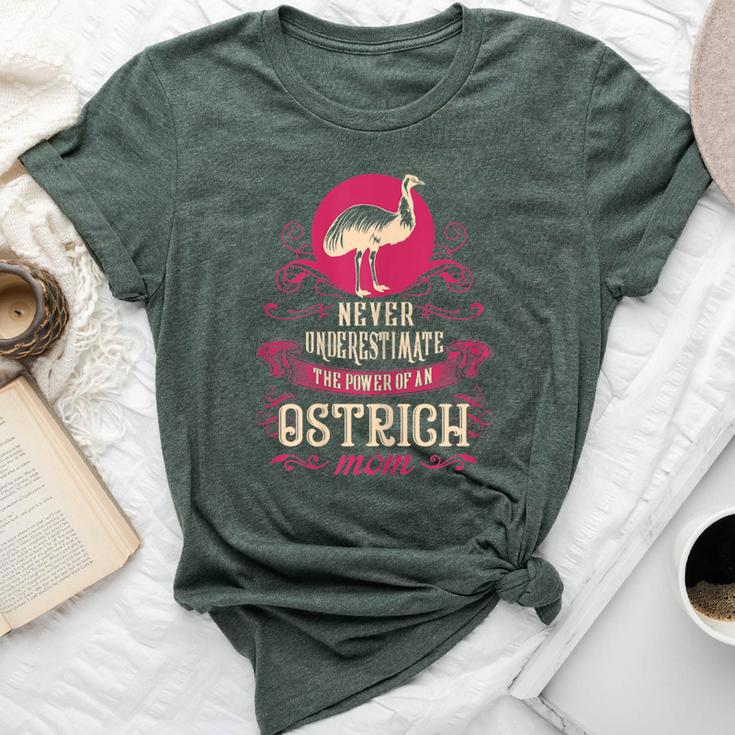 Never Underestimate Power Of Ostrich Mom Bella Canvas T-shirt