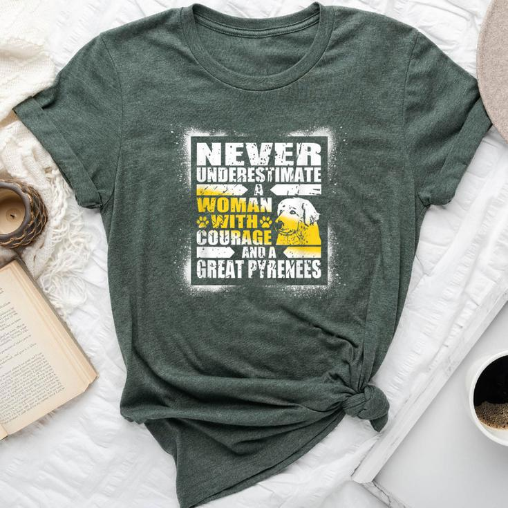 Never Underestimate Woman Courage And A Great Pyrenees Bella Canvas T-shirt