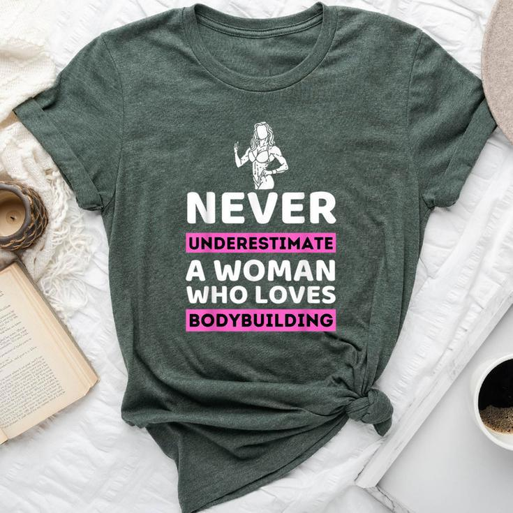 Never Underestimate A Woman Who Loves Bodybuilding Bella Canvas T-shirt