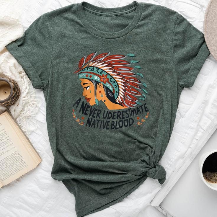 Never Underestimate A Woman With Native Blood Born Bella Canvas T-shirt