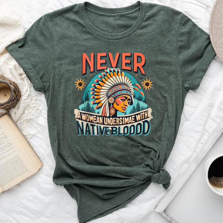 Never Underestimate A Woman With Native Blood Mountain Bella Canvas T-shirt