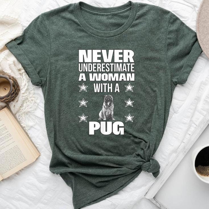 Never Underestimate A Woman With A Pug Bella Canvas T-shirt