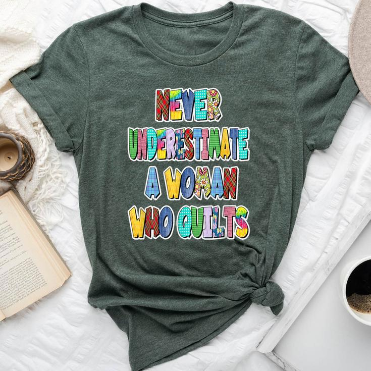 Never Underestimate A Woman Who Quilts Patchwork Letters Bella Canvas T-shirt