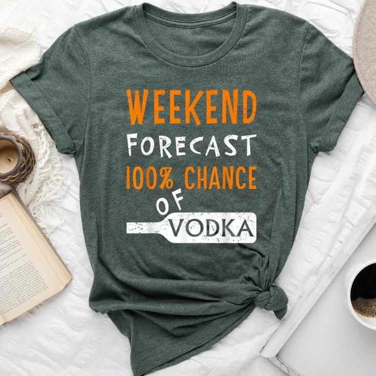 Vodka Humor Weekend Forecast 100 Chance Of Vodka Bella Canvas T-shirt