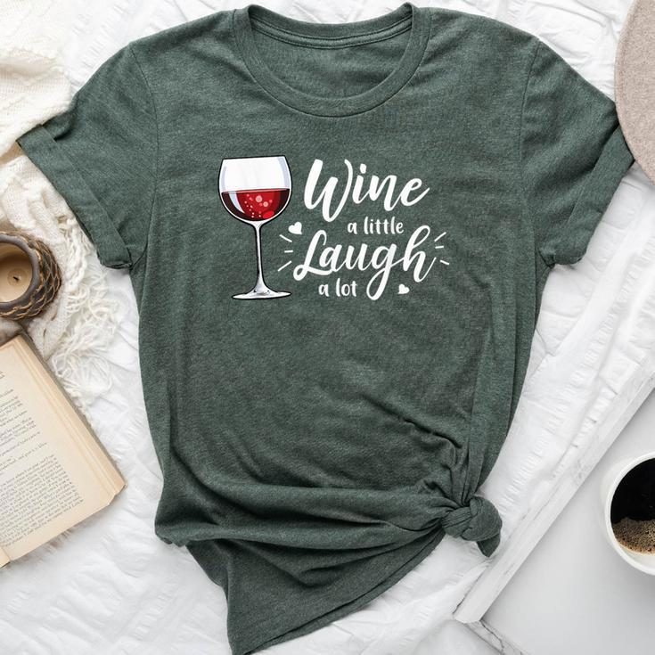 Wine A Little Laugh A Lot Wine Drinking Bella Canvas T-shirt