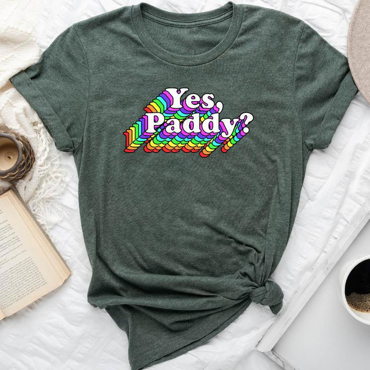 Yes Paddy Rainbow St Pattys Day Daddy Lgbt Gay Pride Bella Canvas T-shirt
