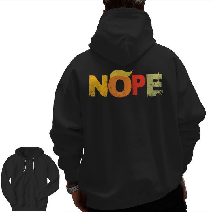 Anti Trump 2024 Nope Not Again Trump Zip Up Hoodie Back Print