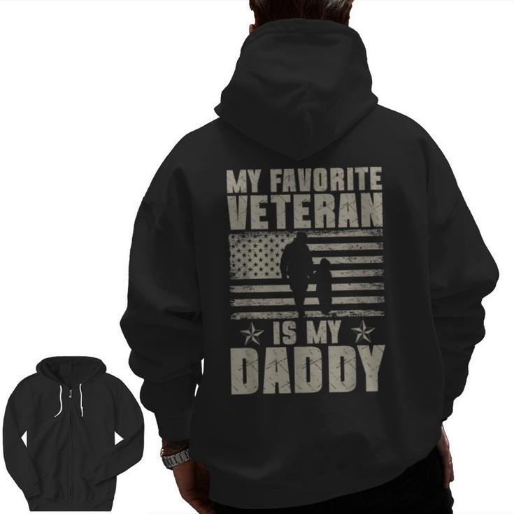 My Favorite Veteran Is My Daddy Veterans Day Usa Flag Zip Up Hoodie Back Print