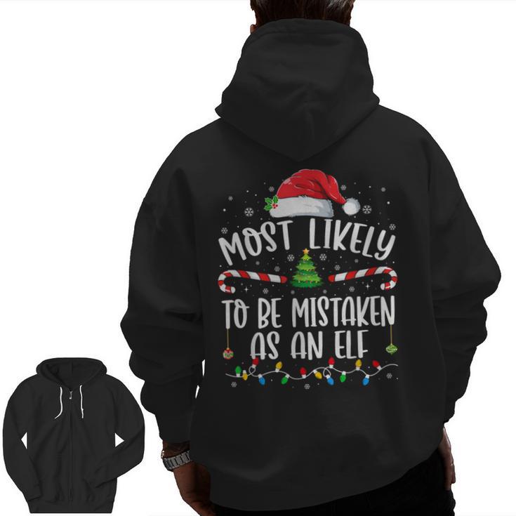 Most Likely To Be Mistaken As An Elf Family Christmas Zip Up Hoodie Back Print