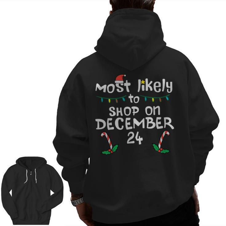 Most Likely Shop December 24 Christmas Xmas Family Matching Zip Up Hoodie Back Print