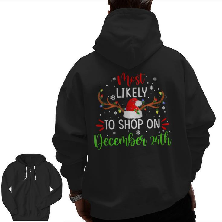 Most Likely To Shop On December 24Th Christmas Matching Zip Up Hoodie Back Print