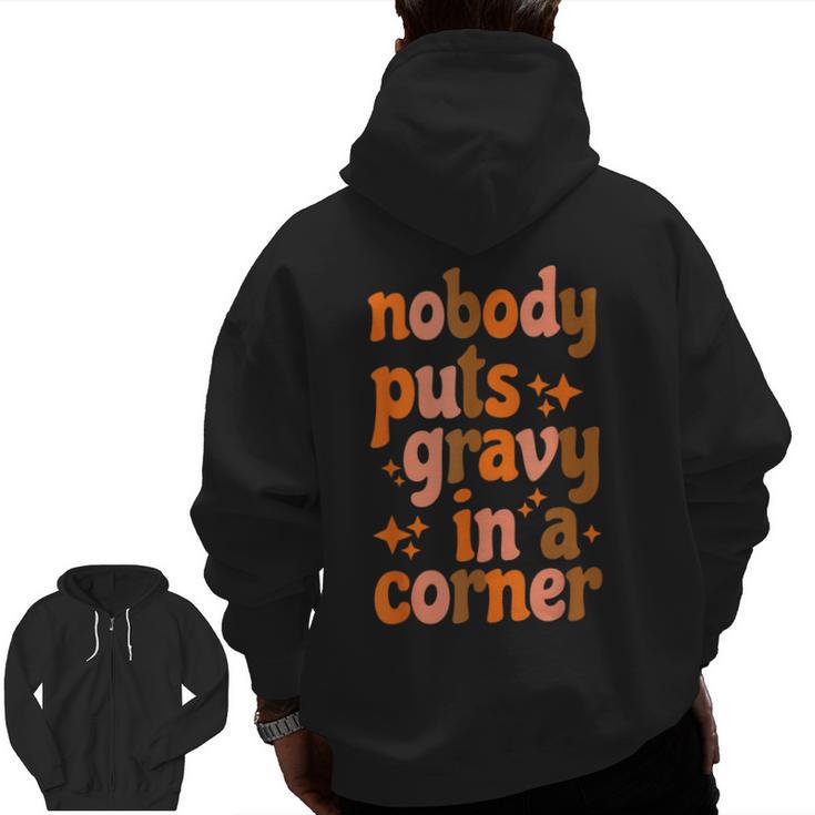 Nobody Puts Gravy In A Corner Zip Up Hoodie Back Print