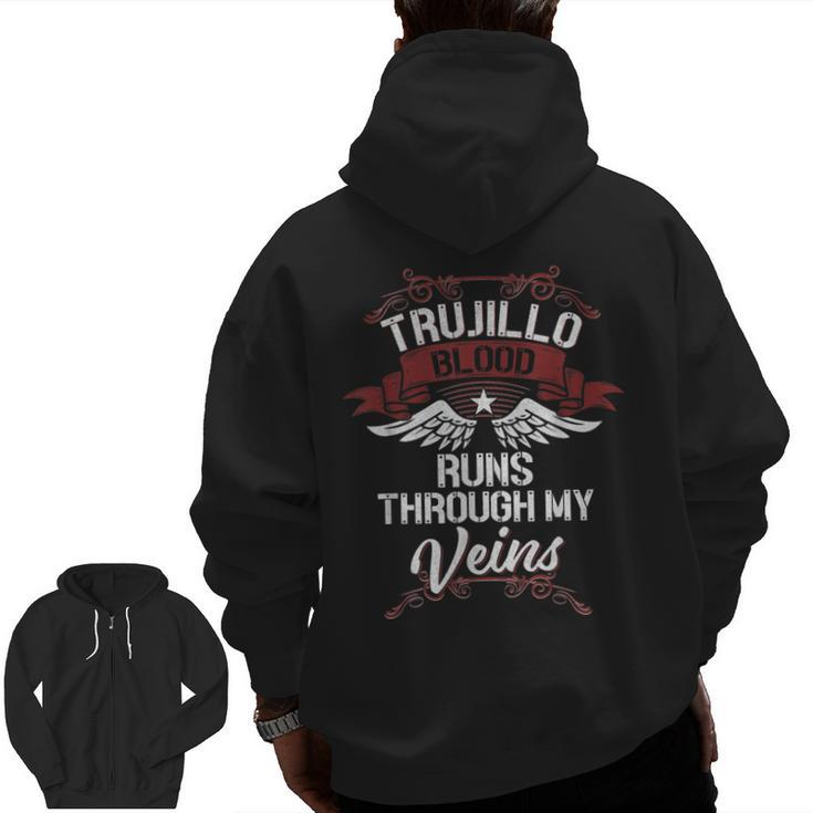 Trujillo Blood Runs Through My Veins Last Name Family Zip Up Hoodie Back Print