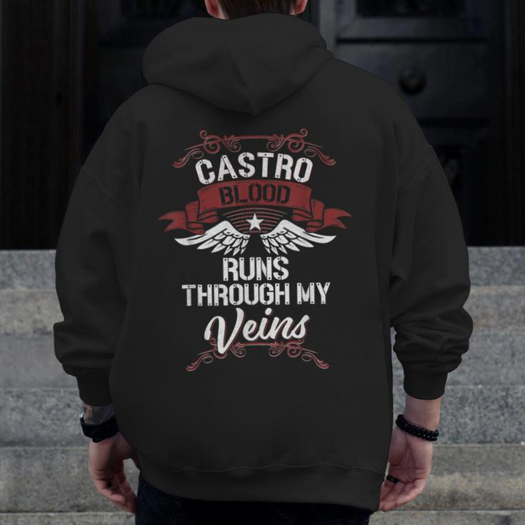 Castro Blood Runs Through My Veins Last Name Family Zip Up Hoodie Back Print