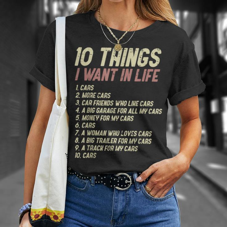 10 Things I Want In Life Cars Funny Driver Racing Racer Gift Cars Funny Gifts Unisex T-Shirt Gifts for Her