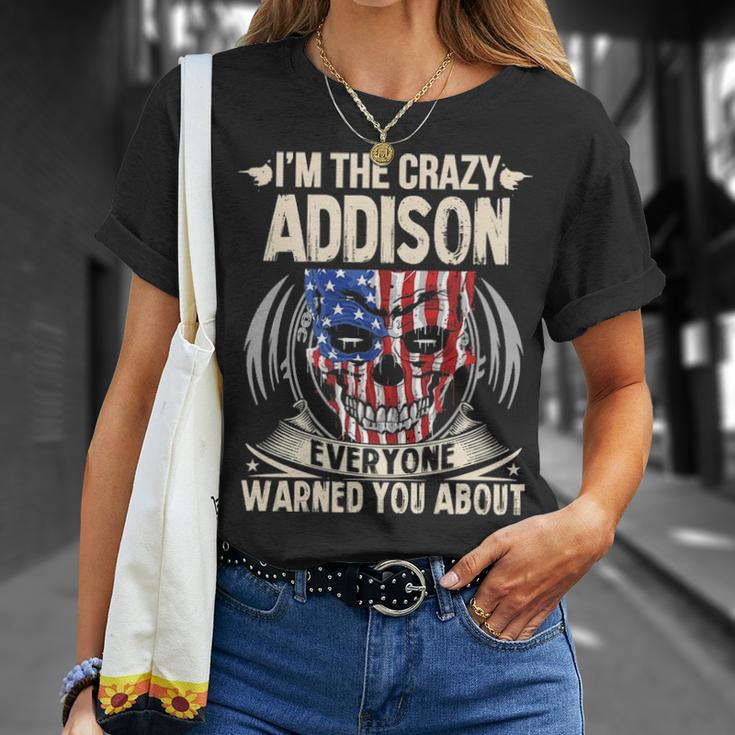 Addison Name Gift Im The Crazy Addison Unisex T-Shirt Gifts for Her