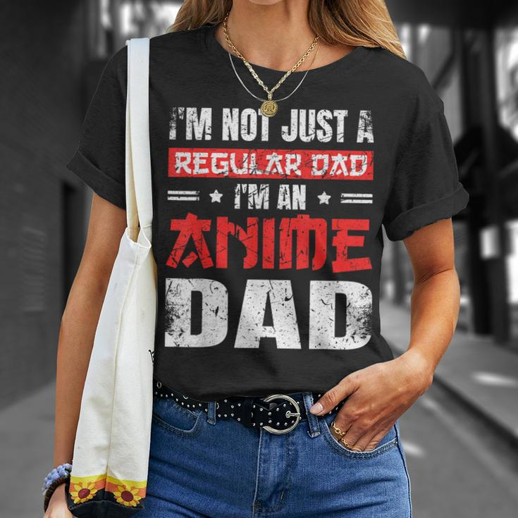 Anime Dad Fathers Day Im Not A Regular Dad Im An Anime Dad Gift For Women Unisex T-Shirt Gifts for Her