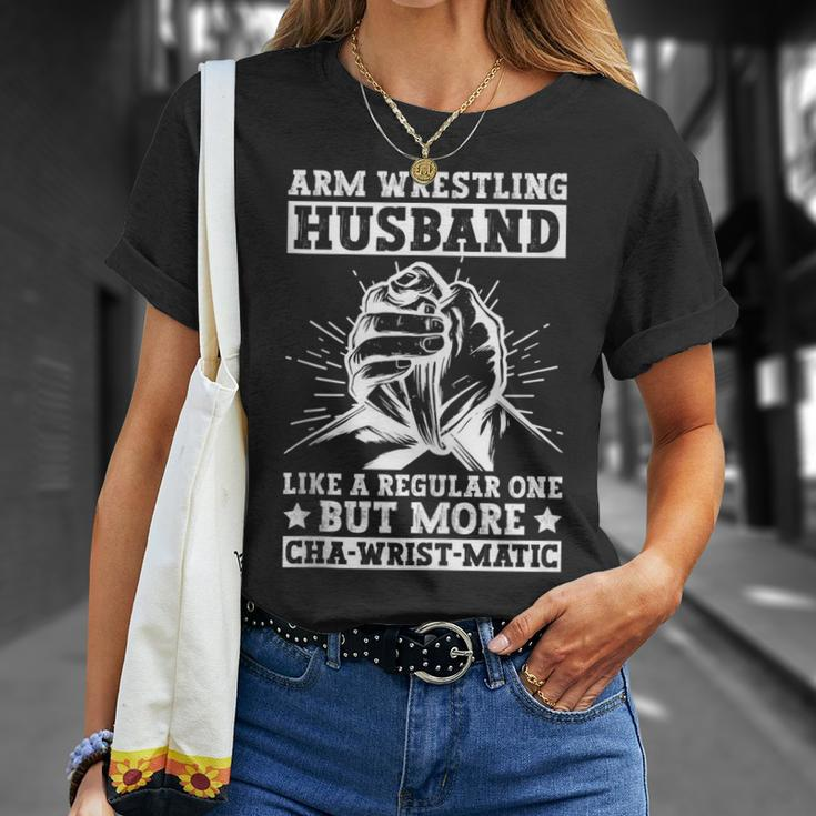 Arm Wrestling Husband For Arm Wrestling Champion Gift For Women Unisex T-Shirt Gifts for Her
