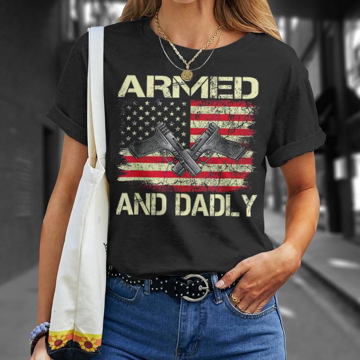 Armed And Dadly Funny Fathers Day 2023 Gifts For Dads Unisex T-Shirt Gifts for Her