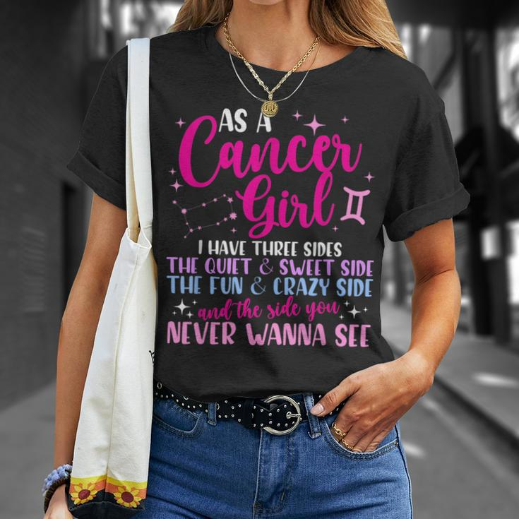 As A Cancer Girl I Have Three Sides - Astrology Zodiac Sign Unisex T-Shirt Gifts for Her