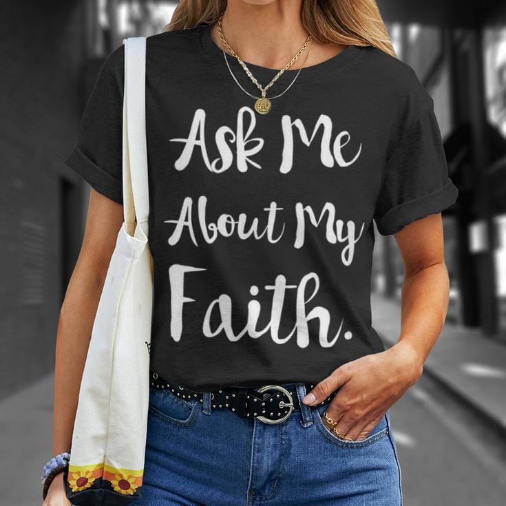 Ask Me About My Faith T-Shirt Gifts for Her