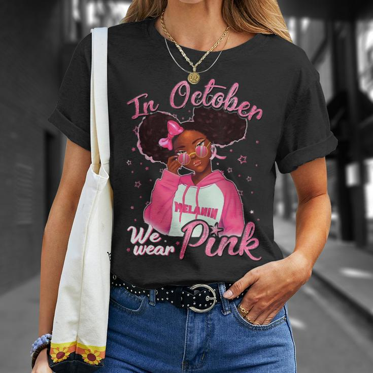 Bc Breast Cancer Awareness In October We Wear Pink Black Girl Cancer Unisex T-Shirt Gifts for Her
