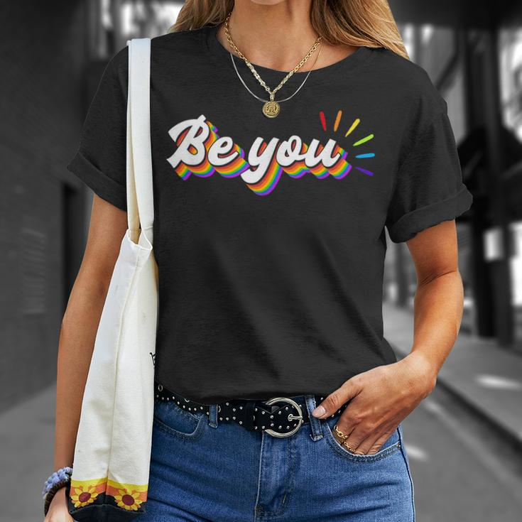 Be You | Lgbtq Equality | Human Rights Gay Pride Unisex T-Shirt Gifts for Her