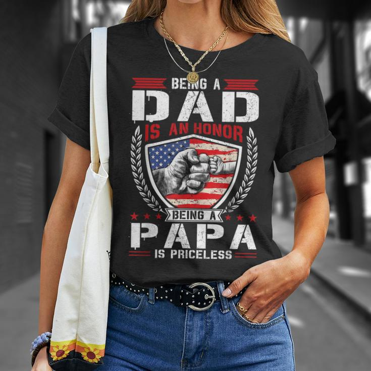 Being Dad Is An Honor Being Papa Is Priceless Usa Flag Daddy Unisex T-Shirt Gifts for Her