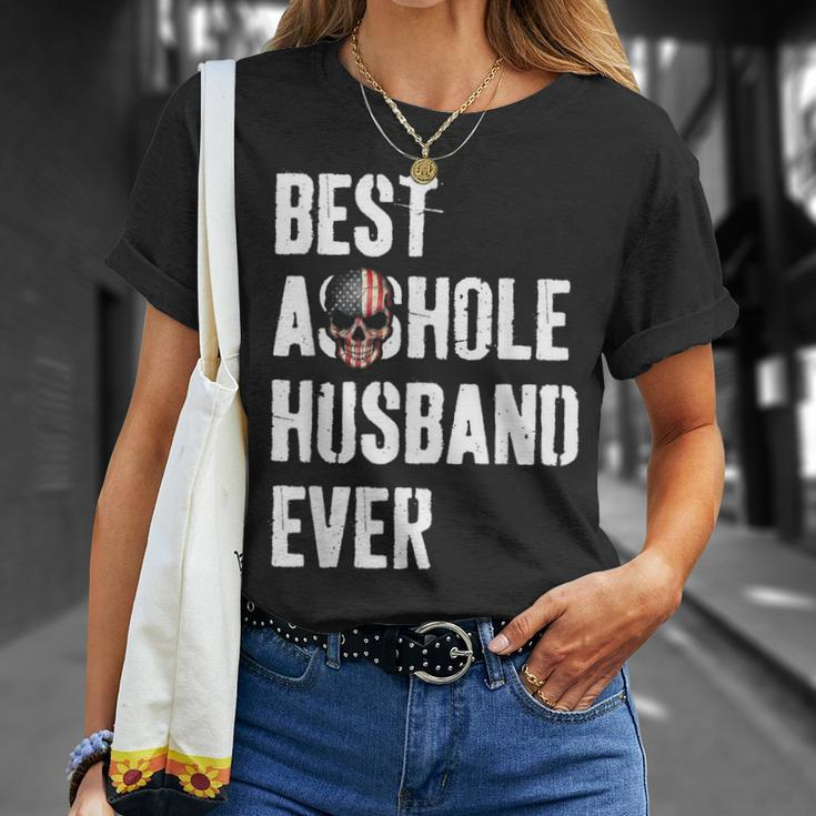 Best Asshole Husband Ever For Dad Gift For Mens Gift For Women Unisex T-Shirt Gifts for Her