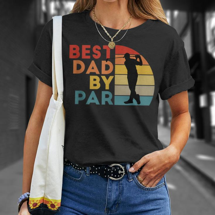 Best Dad By Par Daddy Golf Lover Golfer Fathers Day Unisex T-Shirt Gifts for Her