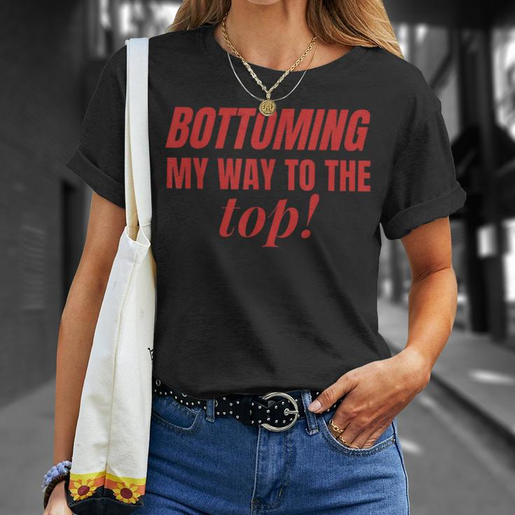 Bottoming My Way To The Top Funny Lgbtq Gay Pride Unisex T-Shirt Gifts for Her