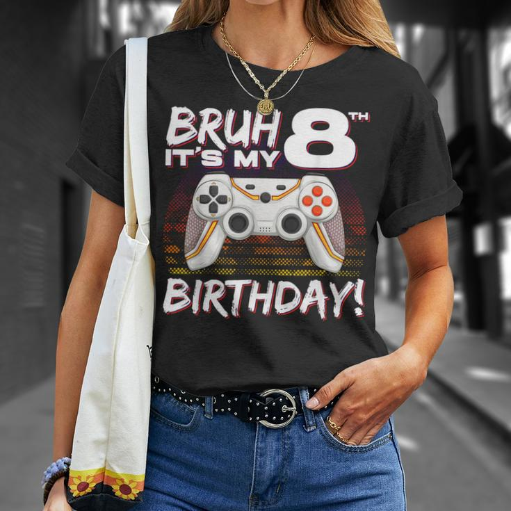 Bruh It's My 8Th Birthday Video Game 8Th Birthday Gaming Boy T-Shirt Gifts for Her