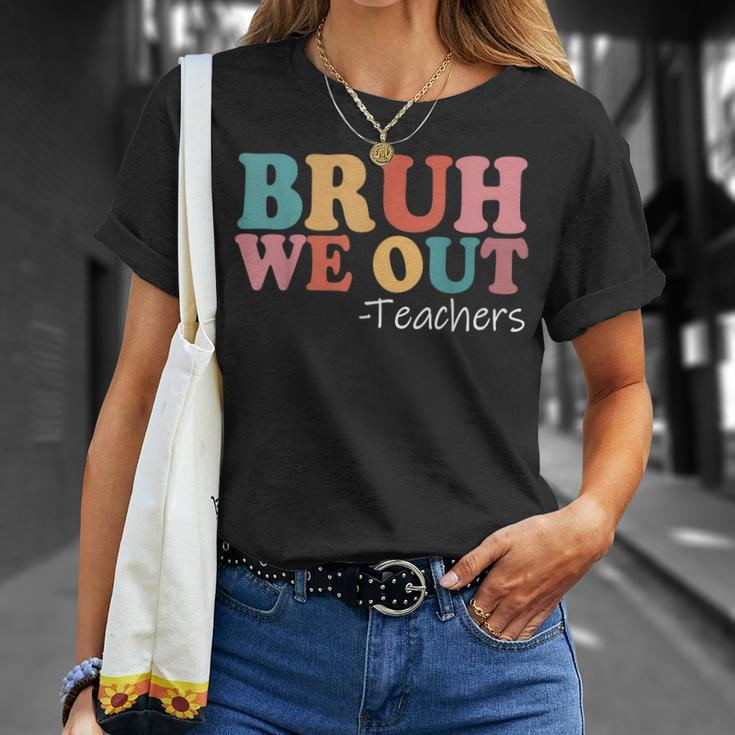 Bruh We Out Teachers Happy Last Day Of School Retro Vintage Unisex T-Shirt Gifts for Her