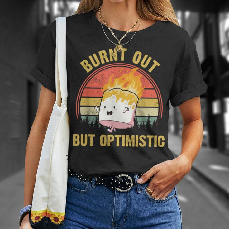 Burnt Out But Optimistic Cute Marshmallow For Camping Camping Funny Gifts Unisex T-Shirt Gifts for Her