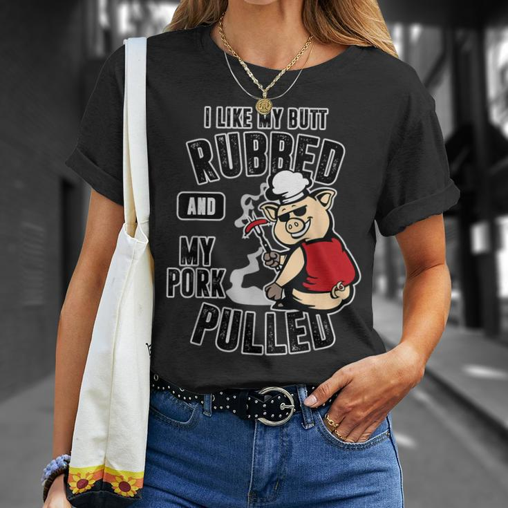 I Like My Butt Rubbed And My Pork Pulled Meat Lover T-Shirt Gifts for Her