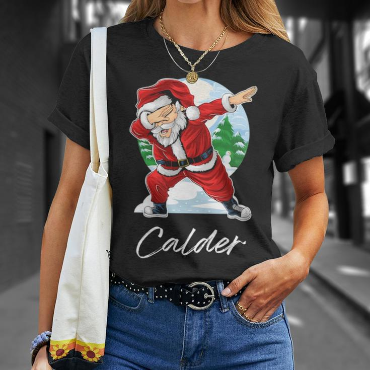 Calder Name Gift Santa Calder Unisex T-Shirt Gifts for Her