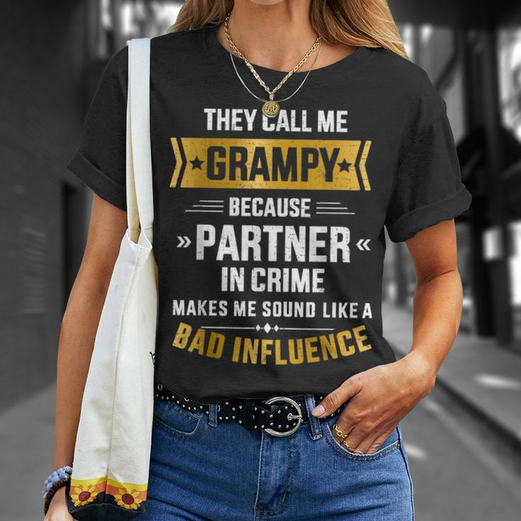 Call Me Grampy Partner Crime Bad Influence For Grandpa Unisex T-Shirt Gifts for Her