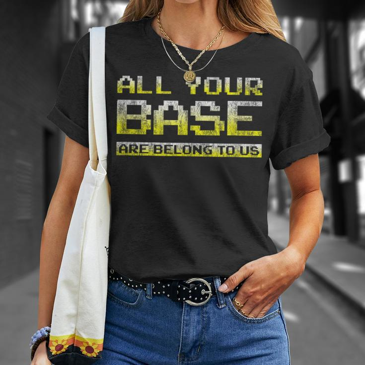 Classic Meme All Your Base Are Belong To Us Unisex T-Shirt Gifts for Her
