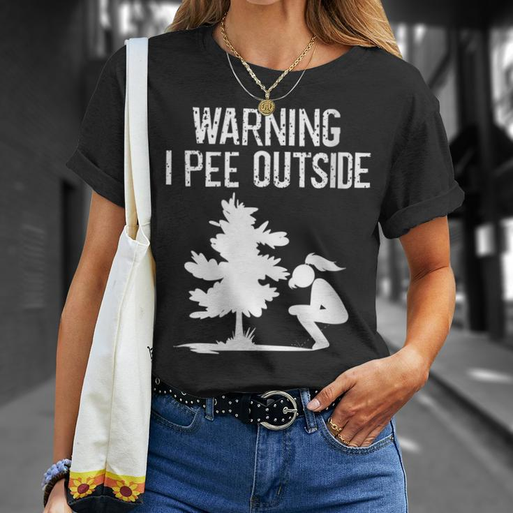Cool Warning I Pee Outside | Funny Girl Peeing Camping Gift Gift For Womens Unisex T-Shirt Gifts for Her